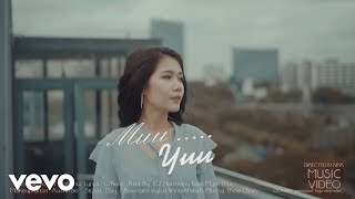 Yoon Myat Thu  Muu…Yuu Official Music Video [upl. by Lombardi]