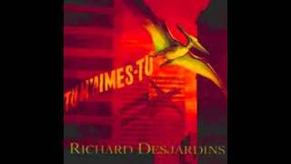 Richard Desjardins  Tu maimestu [upl. by Macey]