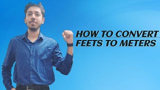 HOW TO CONVERT FEETS TO METERS  Detail conversion [upl. by Aiyram]