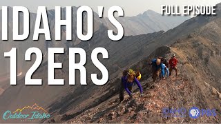 Idahos 12ers l Outdoor Idaho [upl. by Nerraw]