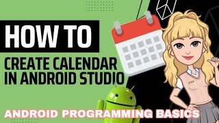 HOW TO CREATE CALENDAR IN ANDROID STUDIO 2022  ANDROID DEVELOPMENT TUTORIAL FOR BEGINNERS [upl. by Ellenoj]