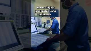 Proses singkat pembuatan uang Indonesia uang uangindonesia uangkertas [upl. by Briscoe]