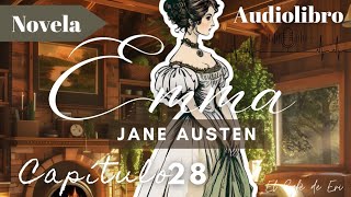 2️⃣8️⃣ EMMA Jane Austen Capítulo 28📌 AUDIOLIBRO🎙️ NARRACIÓN VOZ HUMANA📚 [upl. by Tibold]