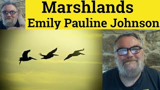 🔵 Marshlands Poem by Emily Pauline Johnson Summary Analysis Reading Marshlands Emily Pauline Johnson [upl. by Possing]