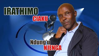 IRATHIMO CIAKU BY NDUNGU NJENGA LATEST GOSPEL SONG [upl. by Noscire559]