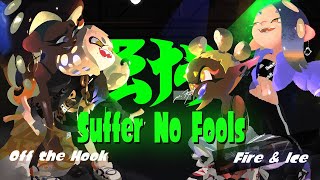 Suffer No Fools EXTENDED Off the Hook  Fire amp Ice  Splatoon 3 [upl. by Lareneg]