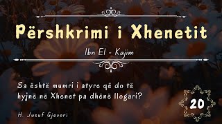 Përshkrimi i Xhenetit 20  Sa është Numri i Atyre që do të Hyjnë në Xhenet pa Dhënë Llogari [upl. by Eiramasil]