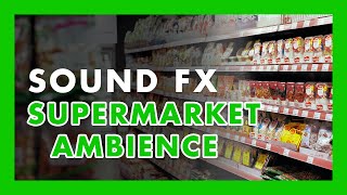 SUPERMARKET ambience  Sound Effect 🍍🍗🥧 [upl. by Aciraa746]