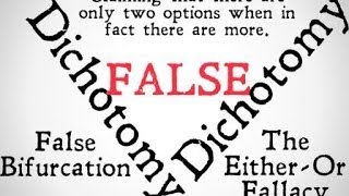 False Dichotomy Logical Fallacy [upl. by Eleon940]