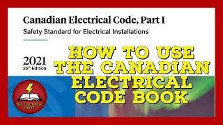 How to use The Canadian Electrical Code book  How to navigate the CEC  The Electrical Guide [upl. by Johns]