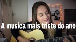 Julia Gama  A musica mais triste do ano Luiz Lins COVER [upl. by Borras658]