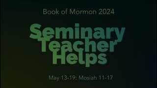 Seminary Teacher Helps  Mosiah 1117 [upl. by Star]