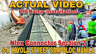 ACTUAL VIDEO OFF RAMP INSTALLATIONNLEX CONNECTOR SECTION2 SHLOYOLA STREET SAMPALOC MANILA [upl. by Digdirb916]