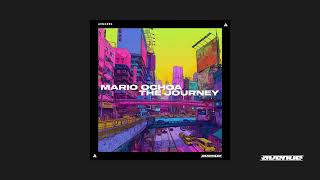 Mario Ochoa  The Journey [upl. by Crotty817]