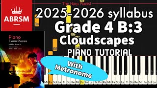 Grade 4 B3 Cloudscapes Piano Tutorial ABRSM 20252026 [upl. by Htebi96]