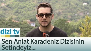 Sen Anlat Karadeniz dizisinin setindeyiz  Dizi Tv 598 Bölüm [upl. by Searby]