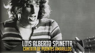 Luis Alberto Spinetta  Cantata de Puentes Amarillos Letra [upl. by Htezzil334]