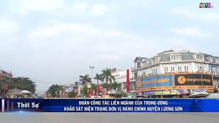 Đoàn ctác liên ngành của Trung ương khảo sát hiện trạng đơn vị hành chính huyện Lương Sơn [upl. by Sivlek]