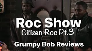 Roc Show Citizen Roc Pt3 of 4 [upl. by Lehsar]