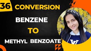 36 Convert Benzene to Methylbenzoate Organic conversions class12 chemistry Organic chemistry [upl. by Neema]