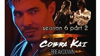 COBRA KAI • Season 6 part 2 Breakdown [upl. by Nagad]