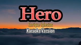 Hero  Enrique Iglesias Karaoke [upl. by Tur808]