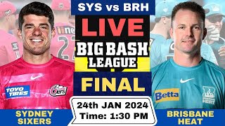 SYS vs BRH Final Live Match BBL  Brisbane Heat vs Adelaide Strikers Final Big Bash League Live [upl. by Keon551]