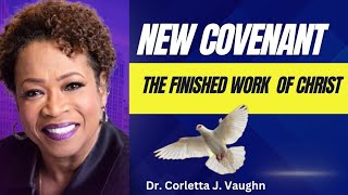 The Finished Work of Christ With Holy Spirit quotThe New Covenantquot [upl. by Ydnar]