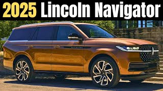 The New 2025 Lincoln Navigator  First Look and Review [upl. by Ellehcar]