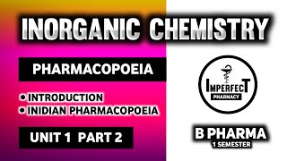 Pharmacopoeia  Indian Pharmacopoeia  Pharmaceutical Inorganic Chemistry  B Pharma 1st Semester [upl. by Aihsatsan]