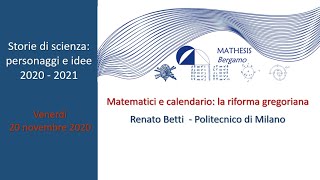 Matematici e calendario la riforma gregoriana Renato Betti 20112020 [upl. by Heigl]