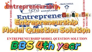 BBS 4th year Entrepreneurship New model question solution 2080BBS 4th year model question with pdf [upl. by Daley]