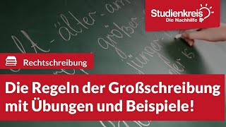 Die Regeln der Großschreibung mit Übungen amp Beispielen  Deutsch verstehen mit dem Studienkreis [upl. by Nele450]