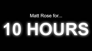 Matt Rose Videos for 10 Hours [upl. by Sexela]