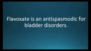 How to pronounce flavoxate Urispas Memorizing Pharmacology Video Flashcard [upl. by Eiramrebma339]