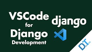 Django 3 Configure VSCode for Django Development [upl. by Imrots]