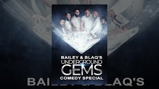 Bailey amp Blaqs Underground Gems Comedy Special [upl. by Arakal]