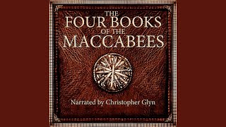 First Book of Maccabees 57 amp First Book of Maccabees 61  The Four Books of the Maccabees [upl. by Nilyaj41]