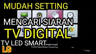 Cara Kilat⚡ Setting Mencari Siaran TV DIGITAL di TV LG Tanpa Set Top Box STB [upl. by Anoirtac]