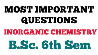 BSc III Year 6th Semester Inorganic Chemistry Important Questions 2024 All Universities DearPari [upl. by Reisman]