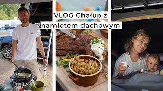 VLOG  CHAŁUPY Spaliśmy w namiocie na dachu samochodu [upl. by Martres]