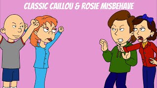 Rosie amp Classic Caillou Misbehave The Movie [upl. by Wendelin90]