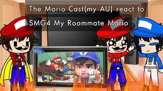 The Mario Cast my AU 3 guests react to SMG4 My Roommate Mario by SMG4 [upl. by Nogas]