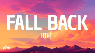 Lithe  Fall Back Lyrics [upl. by Herve918]