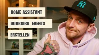 Doorbird Anbindung mit Webhooks und Events  Home Assistant Events  Doorbird Webhooks [upl. by Ilagam]