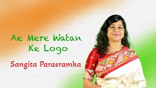 Ae Mere Watan Ke Logo  Sangita Parasramka  cover song [upl. by Tnarg]