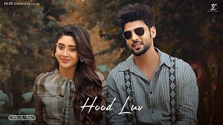 Hood Luv  Inder Chahal  Shivangi Joshi Gurlez AkhtarNew Punjabi Songs 2024Latest Punjabi Songs [upl. by Gavrila350]