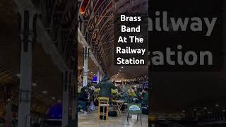 Brass Band at the Railway Station bands brassband [upl. by Piscatelli367]