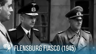 Flensburg Fiasco Dissolving a Nazi Government 1945  British Pathé [upl. by Abshier814]