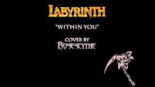 Labyrinth quotWithin Youquot cover by RoseScythe [upl. by Araek954]